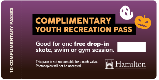 Complimentary Youth Recreation Pass. Good for one free drop-in skate, swim or gym session
