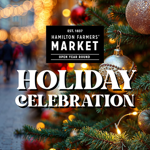 Hamilton Farmers' Market Holiday Celebration
