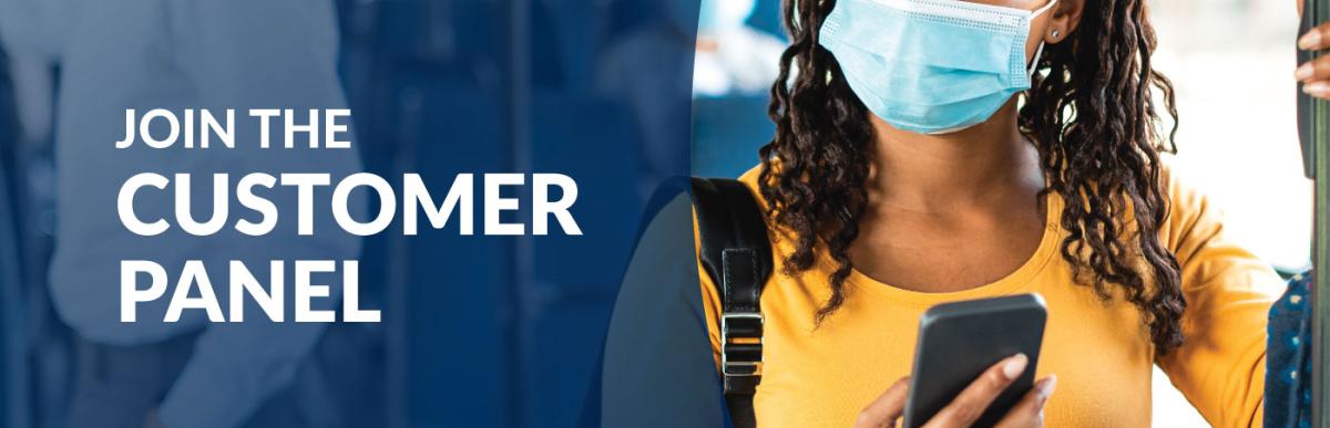 Woman standing on a bus wearing a mask and holding a smartphone with text "Join the customer panel"