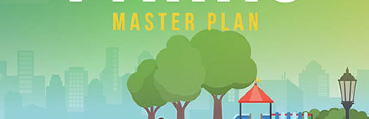 Promotion for Parks Master Plan