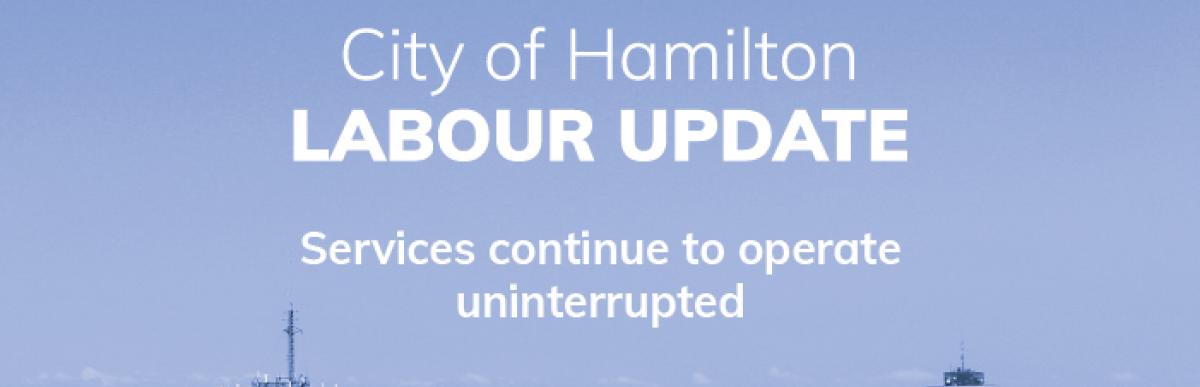 Text "City of Hamilton Labour Update" on a blue city skyline