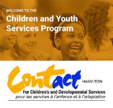 Group of smiling kids with text: Welcome to the Children and Youth Services Program with CONTACT Hamilton logo below
